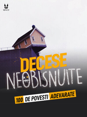 cover image of 100 DE POVEȘTI ADEVARATE DESPRE MORȚI NEOBIȘNUITE